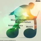 پخش و دانلود آهنگ Rememberance ft Alireza Rohani از میثم عبدوس