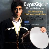 پخش و دانلود آهنگ Bayaz Gejalar از مهران بیژن پور