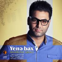 دانلود و پخش آهنگ Yena Bax از شهروز اجمالی