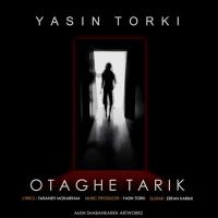 دانلود و پخش آهنگ اتاق تاریک از یاسین ترکی