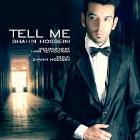 دانلود و پخش آهنگ Tell Me از شاهین حسینی